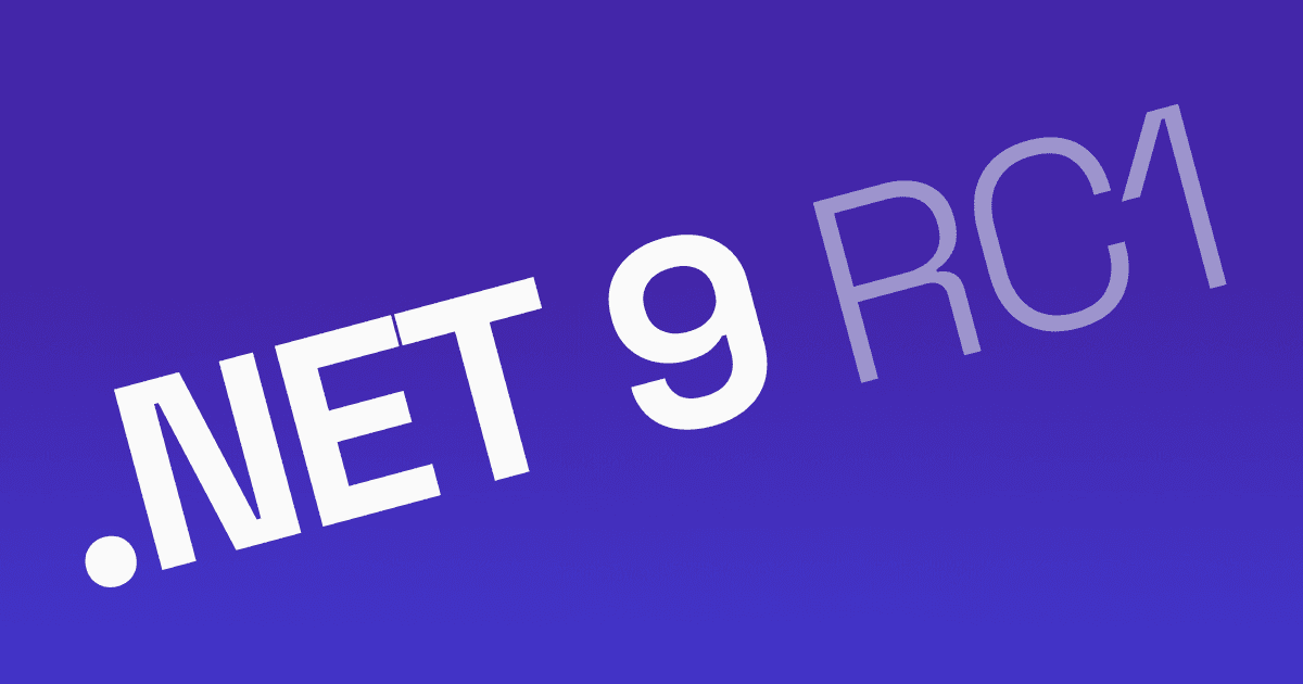 Announcing .NET 9 Release Candidate 1