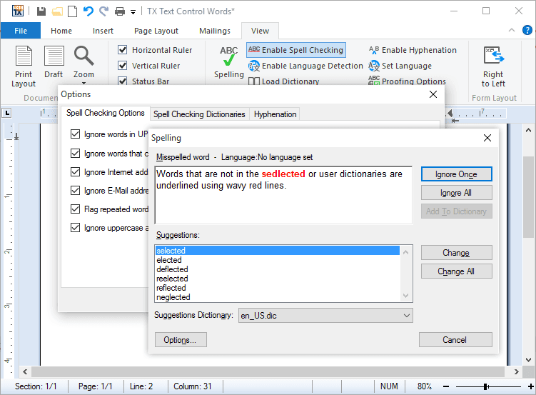 Using the integrated dialog box, you can see which words are incorrectly spelled, replace the word with one of the suggestions, ignore the spelling mistake just this once, or ignore it completely.