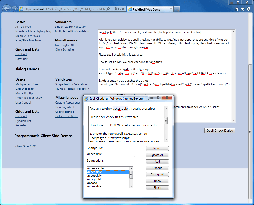 Integrate (as-you-type and dialog) Multilingual spell checking functionality into ASP.NET applications with Rapid Spell Web and the Rapid Spell Dictionaries . Several dictionaties available: Dutch, German, French, Spanish, Portuguese, Brazilian Portuguese, Medical, Danish, Italian, Norwegian, Swiss, German, Greek.