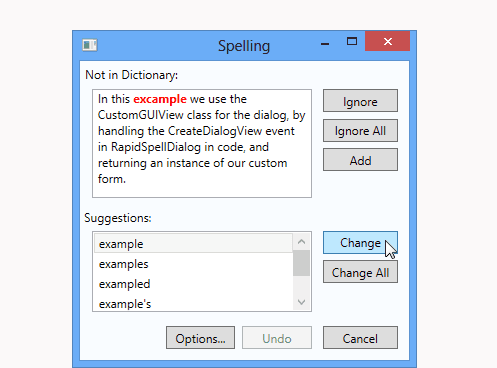 RapidSpell WPF is built upon 12+ years of experience, it is pure .NET with a WPF front end that can be easily styled to fit in perfectly with your XAML UI.