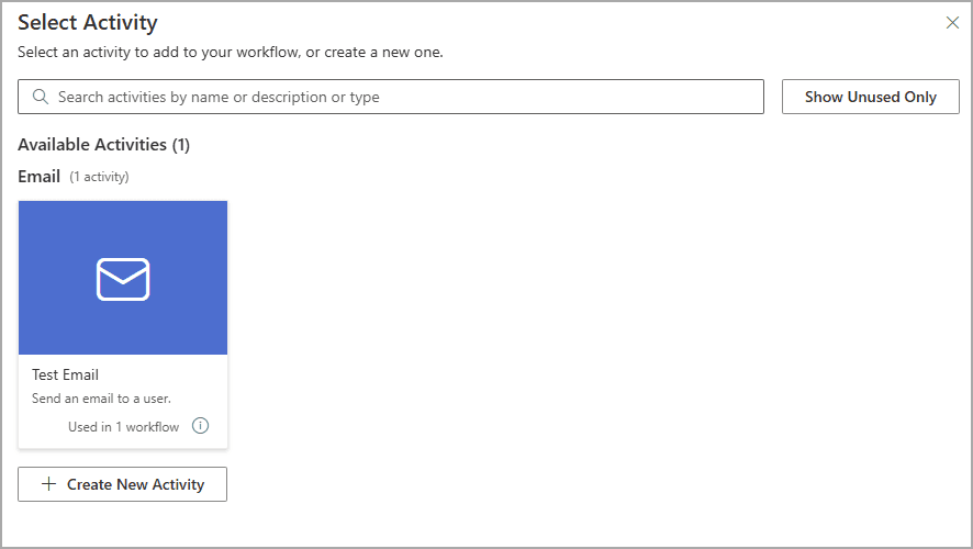 Activities or Groups of Activities can be added. When selecting + Activity you will be shown a list of any existing activities.