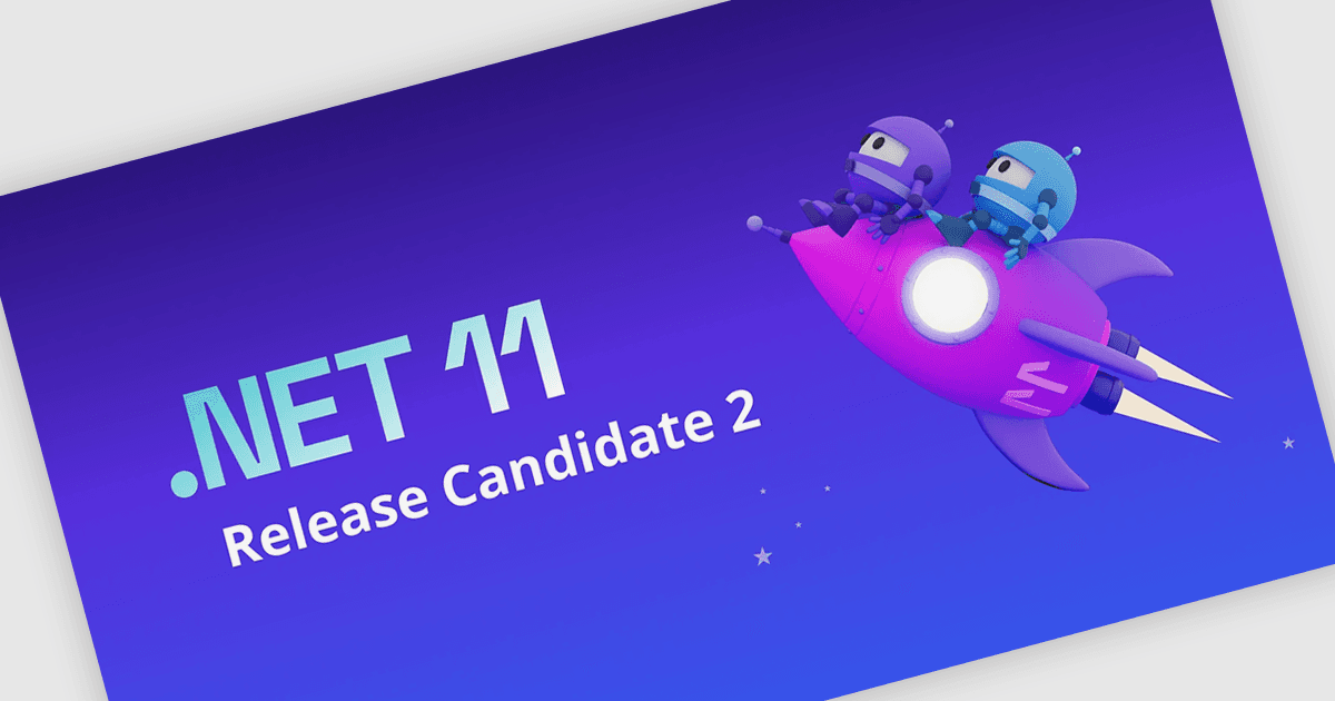 Microsoft Announces Availability of .NET 11 Release Candidate 2